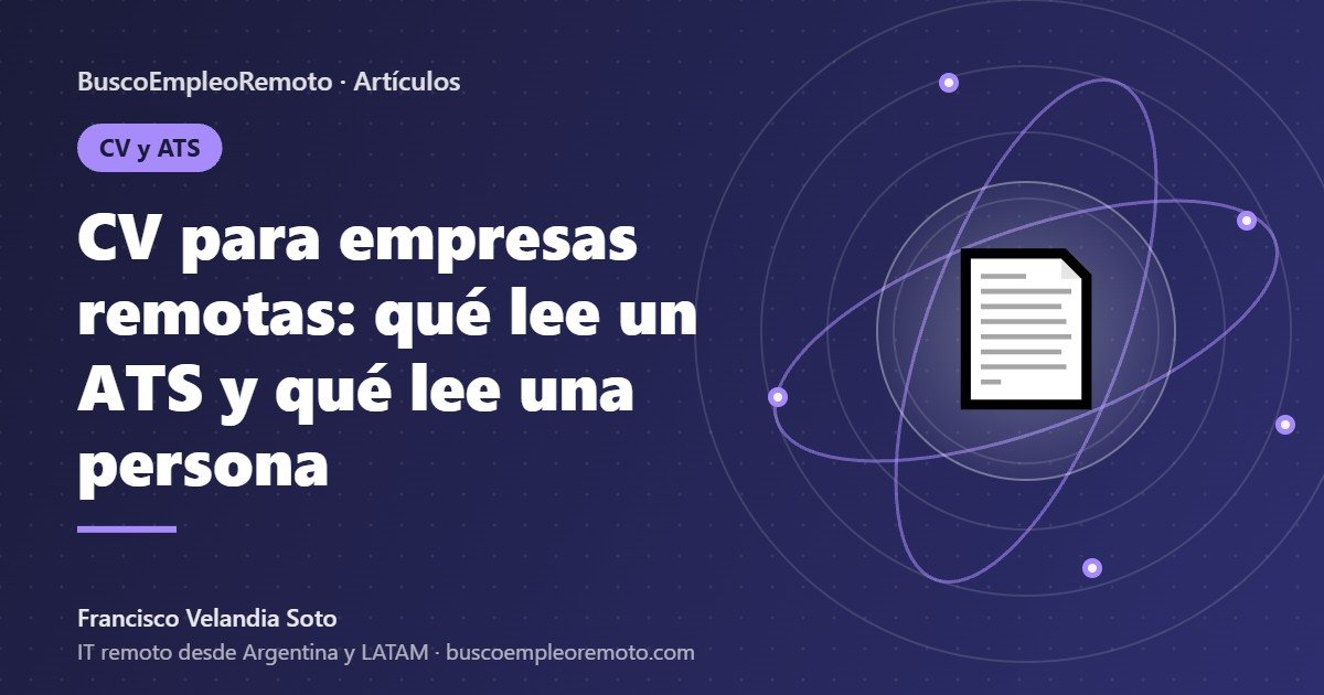 CV para empresas remotas: qué lee un ATS y qué lee una persona