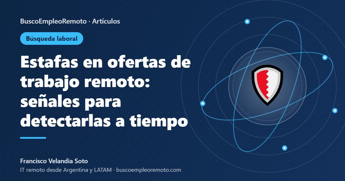 Estafas en ofertas de trabajo remoto: señales para detectarlas a tiempo