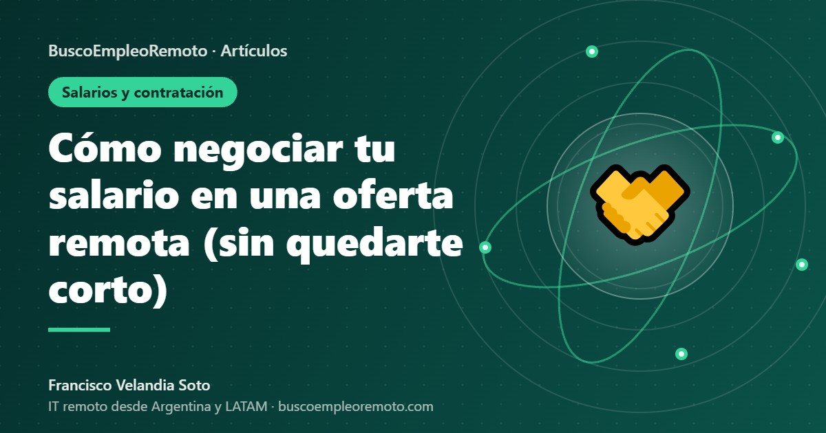 Cómo negociar tu salario en una oferta remota (sin quedarte corto)