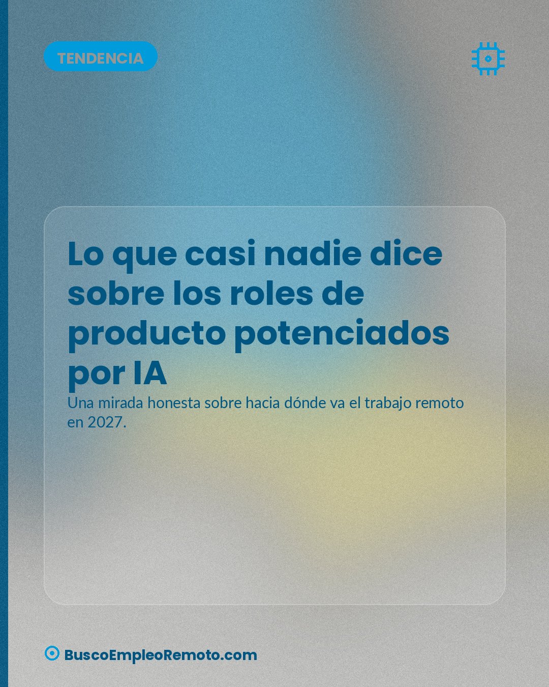 Lo que casi nadie dice sobre los roles de producto potenciados por IA · imagen 1 de 1