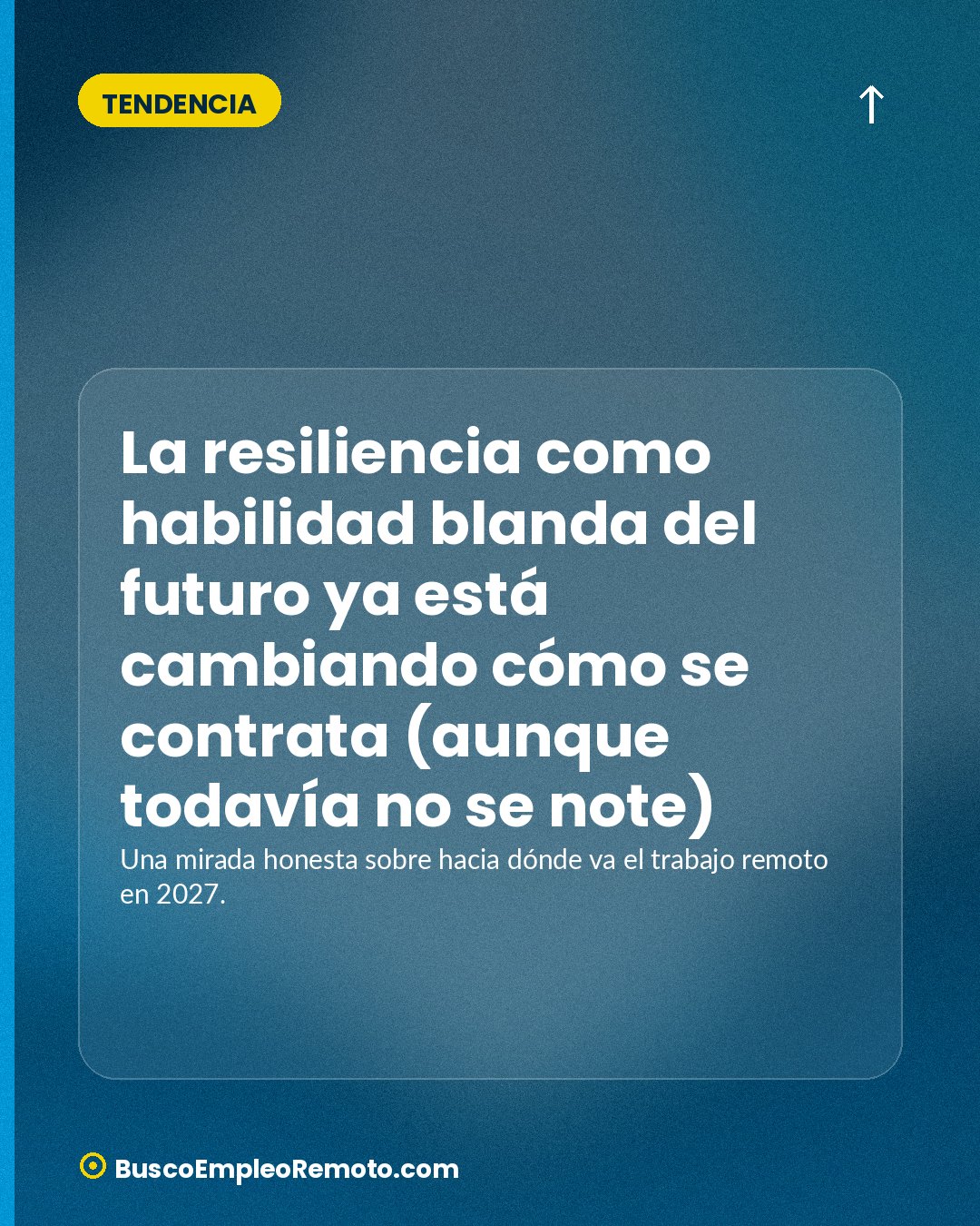 La resiliencia como habilidad blanda del futuro ya está cambiando cómo se contrata (aunque todavía no se note) · imagen 1 de 1